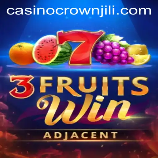 Discover the Exciting World of 3FruitsWin by CROWNJILI