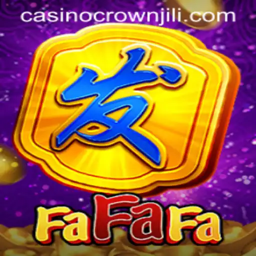 Exploring FaFaFa: A Dive into the Exciting World of CROWNJILI