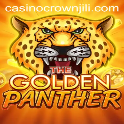 Exploring the Thrilling World of GOLDENPANTHER: An In-Depth Guide to CROWNJILI