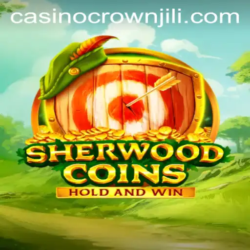Discover the Exciting World of SherwoodCoins: A New Adventure Awaits with CROWNJILI